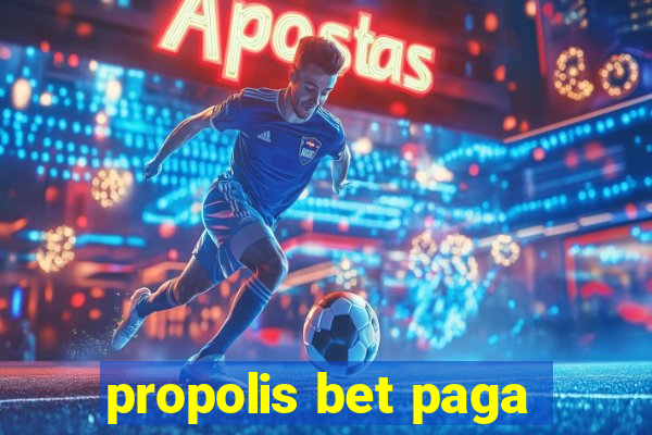 propolis bet paga